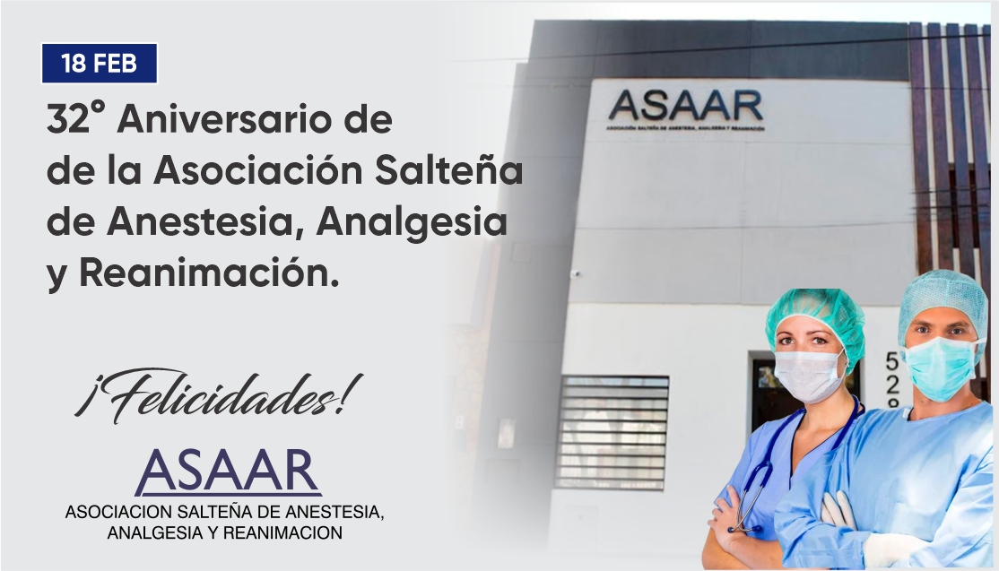 32° ANIVERSARIO DE LA ASOCIACIÓN SALTEÑA DE ANESTESIA ANALGESIA Y REANIMACIÓN