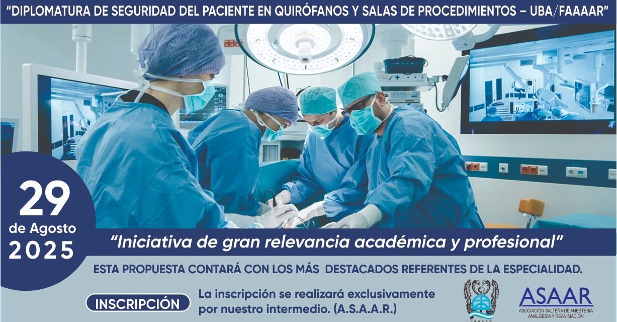“Diplomatura de Seguridad del paciente en Quirófanos y Salas de Procedimientos – UBA/FAAAAR”